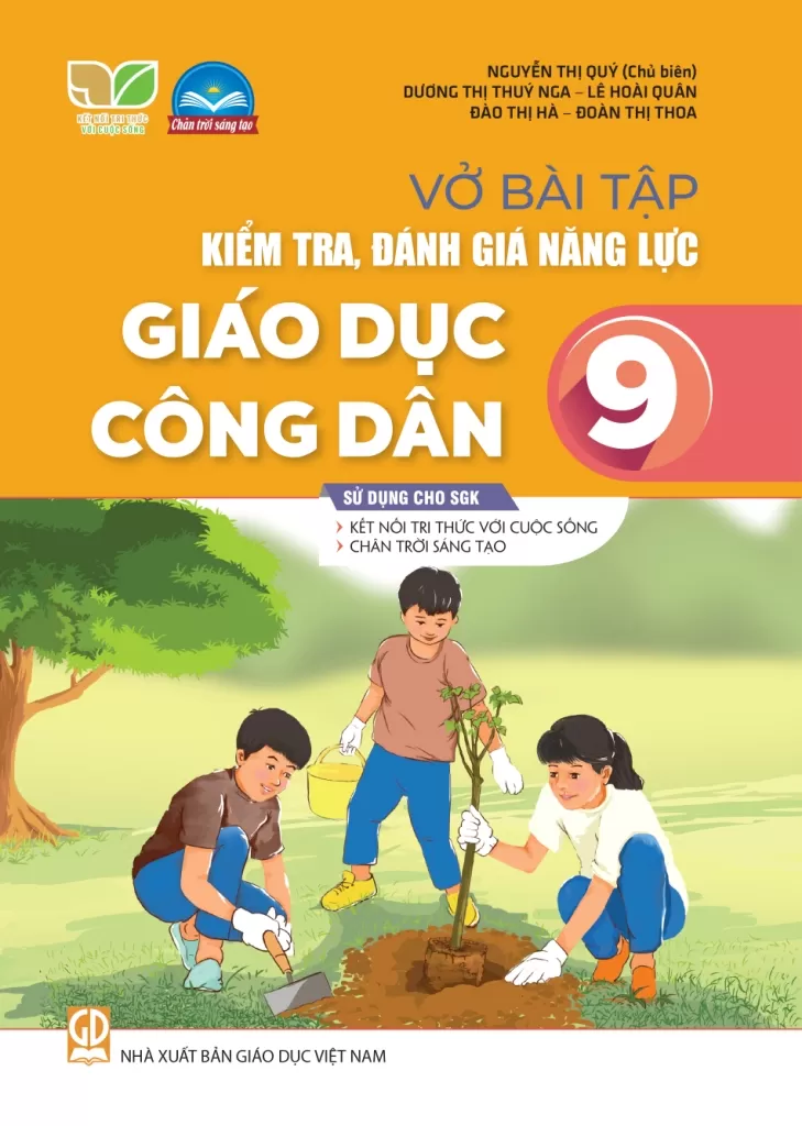 Vở Bài Tập Kiểm Tra, Đánh Giá Năng Lực Giáo Dục Công Dân Lớp 9 (Sử Dụng Cho SGK KNTT) - Nguyễn Thị Quý (CB), Dương Thị Thúy Nga, Lê Hoài Quân, Đào Thị Hà, Đoàn Thị Thoa - NXBGD