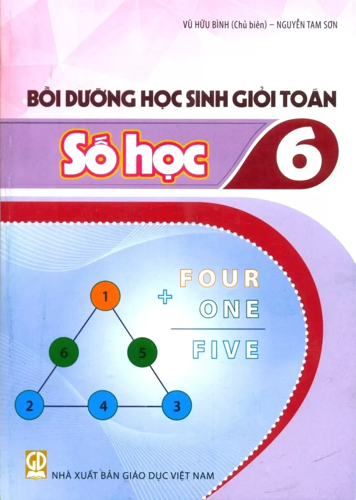 Bồi Dưỡng Học Sinh Giỏi Toán Lớp 6 - Số Học (Dùng Cho Các Bộ SGK Mới) - Vũ Hữu Bình (Chủ biên) - Nguyễn Tam Sơn - NXBGD