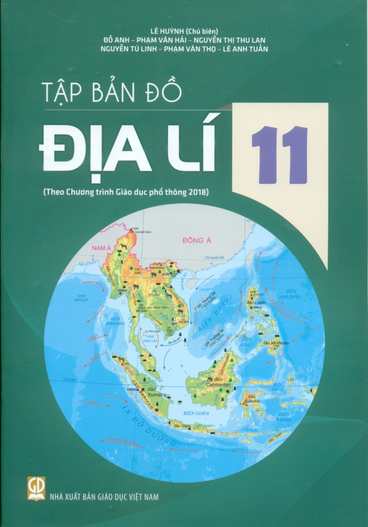 Tập Bản Đồ Địa Lí Lớp 11 (Theo CT GDPT 2018) - Lê Huỳnh (CB) Đỗ Anh, Phạm Văn Hải,  Nguyễn Thị Thu Lan, Nguyễn Tú Linh, Phạm Văn Thọ, Lê Anh Tuấn - NXBGD