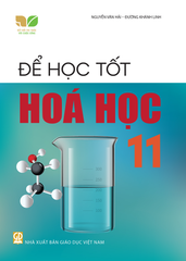 Để Học Tốt Hóa Học Lớp 11 (Kết Nối Tri Thức Với Cuộc Sống) - Nguyễn Văn Hải, 
Đường Khánh Linh - NXBGD