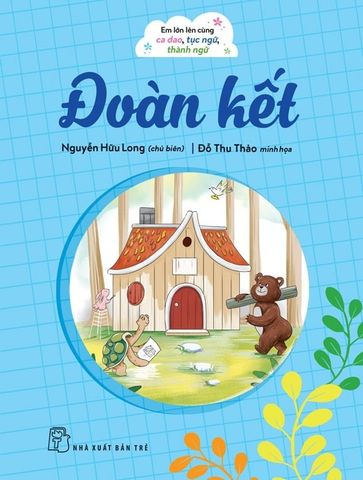 Combo 3 Cuốn Em Lớn Lên Cùng Ca Dao, Tục Ngữ, Thành Ngữ ( Đoàn Kết + Hiếu Thảo + Trách Nhiệm )