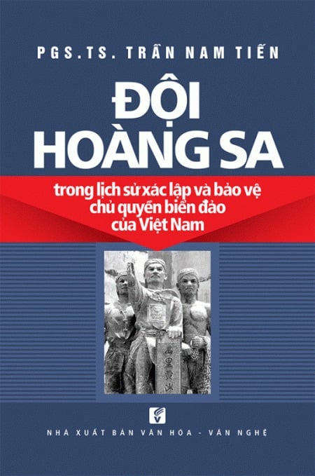 Đội Hoàng Sa - Trong Lịch Sử Xác Lập Và Bảo Vệ Chủ Quyền Biển Đảo - Trần Nam Tiến