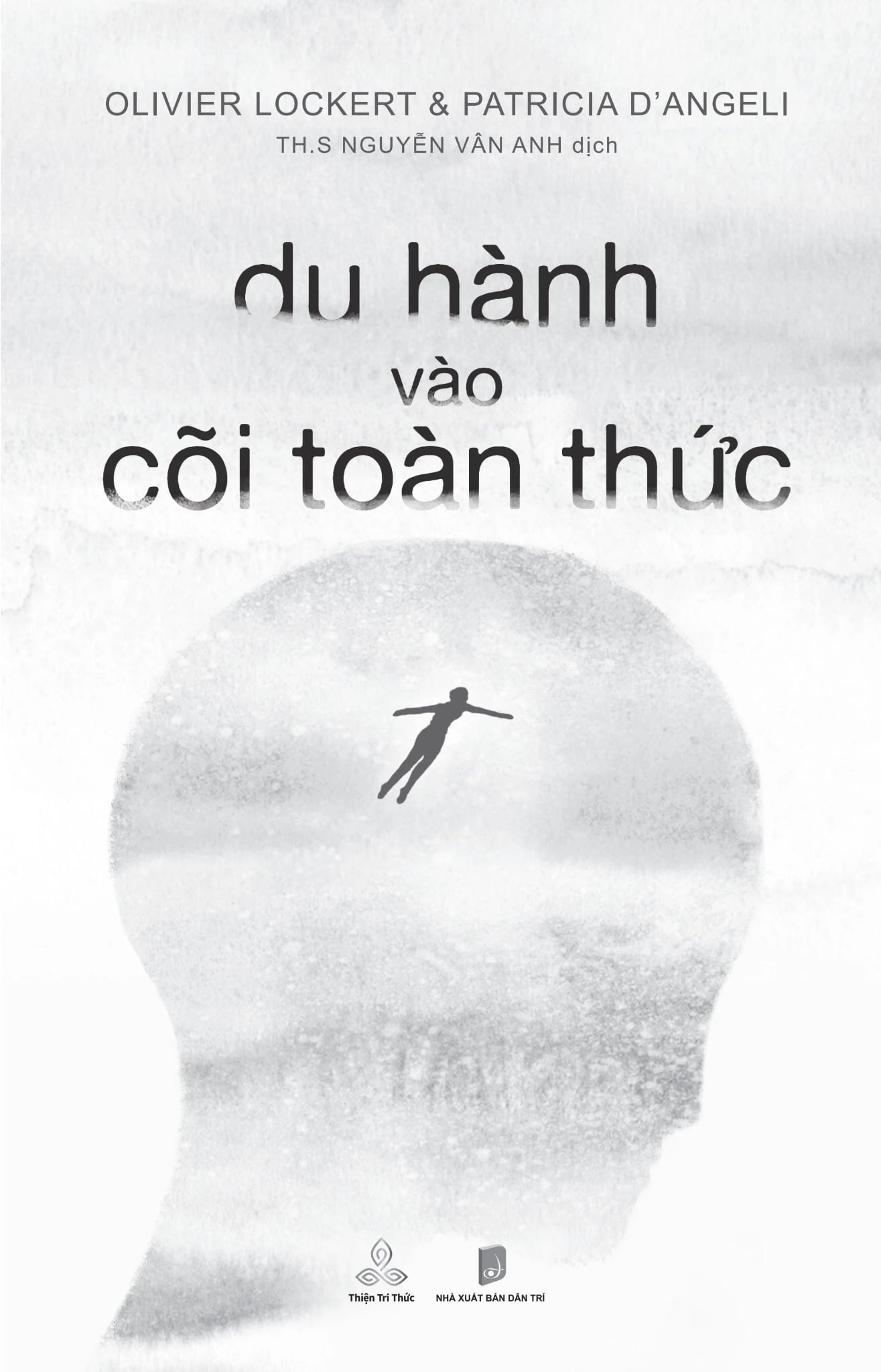 Du Hành Vào Cõi Toàn Thức - Patricia D’Angeli, Olivier Locke