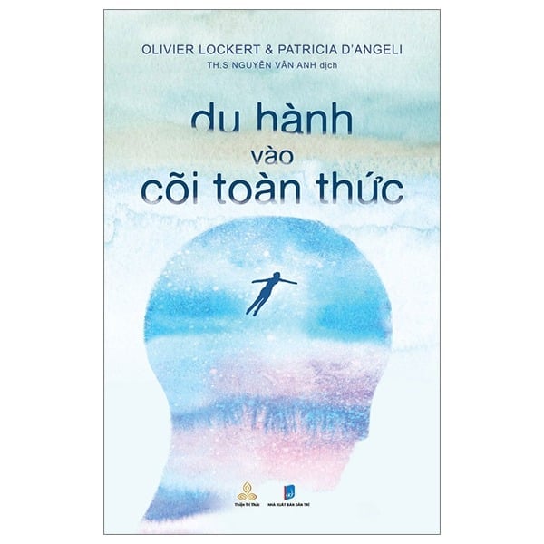 Du Hành Vào Cõi Toàn Thức - Patricia D’Angeli, Olivier Locke