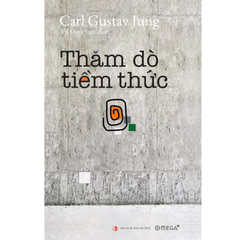 Thăm Dò Tiềm Thức  - Carl Gustav Jung