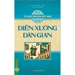 Combo 5 Cuốn Tủ Sách Văn Hóa Việt Nam ( Diễn Xướng Dân Gian + Lễ Hội Dân Gian + Phong Tục Lễ Nghi + Tín Ngưỡng Dân Gian + Trò Chơi Dân Gian )