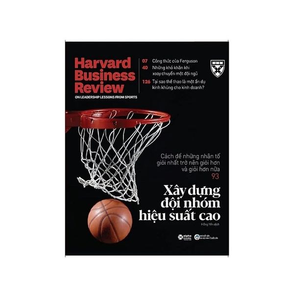  Xây Dựng Đội Nhóm Hiệu Suất Cao - Harvard Business Review 