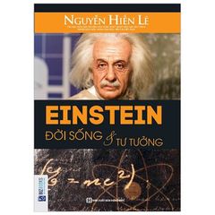 { Trưng Bày } Einstein - Đời Sống Và Tư Tưởng - Nguyễn Hiến Lê