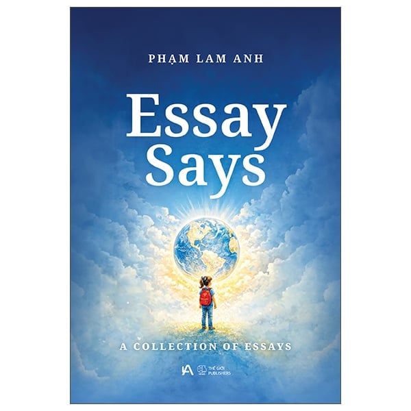 Essay Says - A Collection Of Essays -  
Phạm Lam Anh