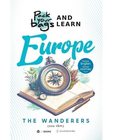  Combo 2 Quyển Pack Your Bags And Learn Europe + Asia 