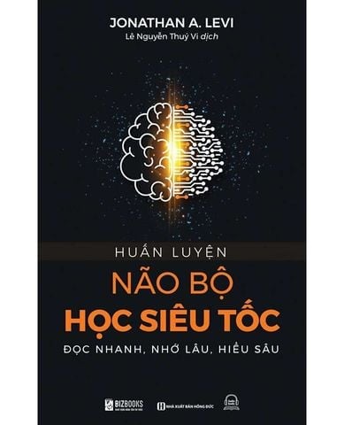 { Trưng Bày } Huấn Luyện Não Bộ Học Siêu Tốc - Đọc Nhanh, Nhớ Lâu, Hiểu Sâu - Jonathan A.Levi
