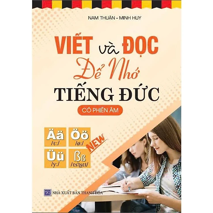 Viết Và Đọc Để Nhớ Tiếng Đức  - Nam Thuận, Minh Huy