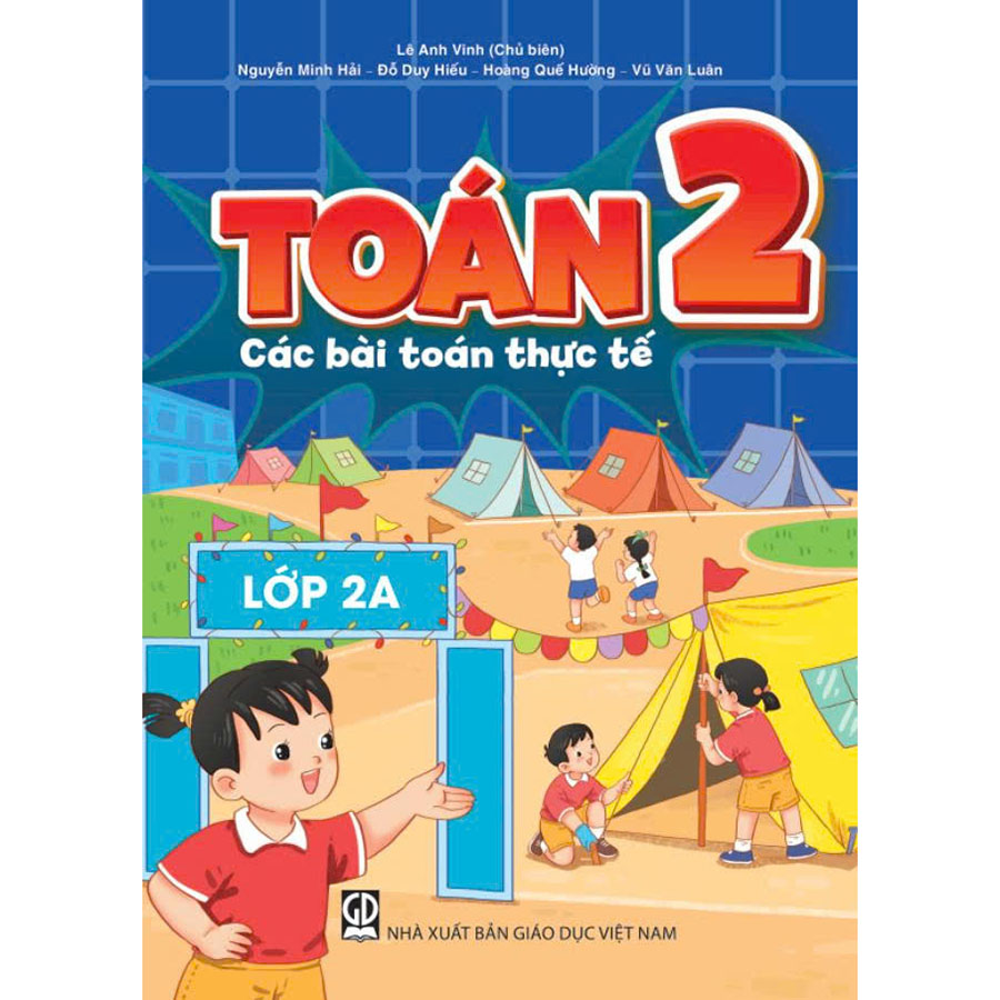 Toán 2 - Các Bài Toán Thực Tế - Lê Anh Vinh (Chủ biên), Hoàng Quế Hường, Vũ Văn Luân, Đỗ Duy Hiếu, Nguyễn Minh Hải - NXBGD