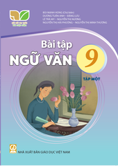 Bài Tập Ngữ Văn 9 - Tập 1 - Kết Nối Tri Thức Với Cuộc Sống - Bùi Mạnh Hùng (Chủ Biên) - NXBGD
