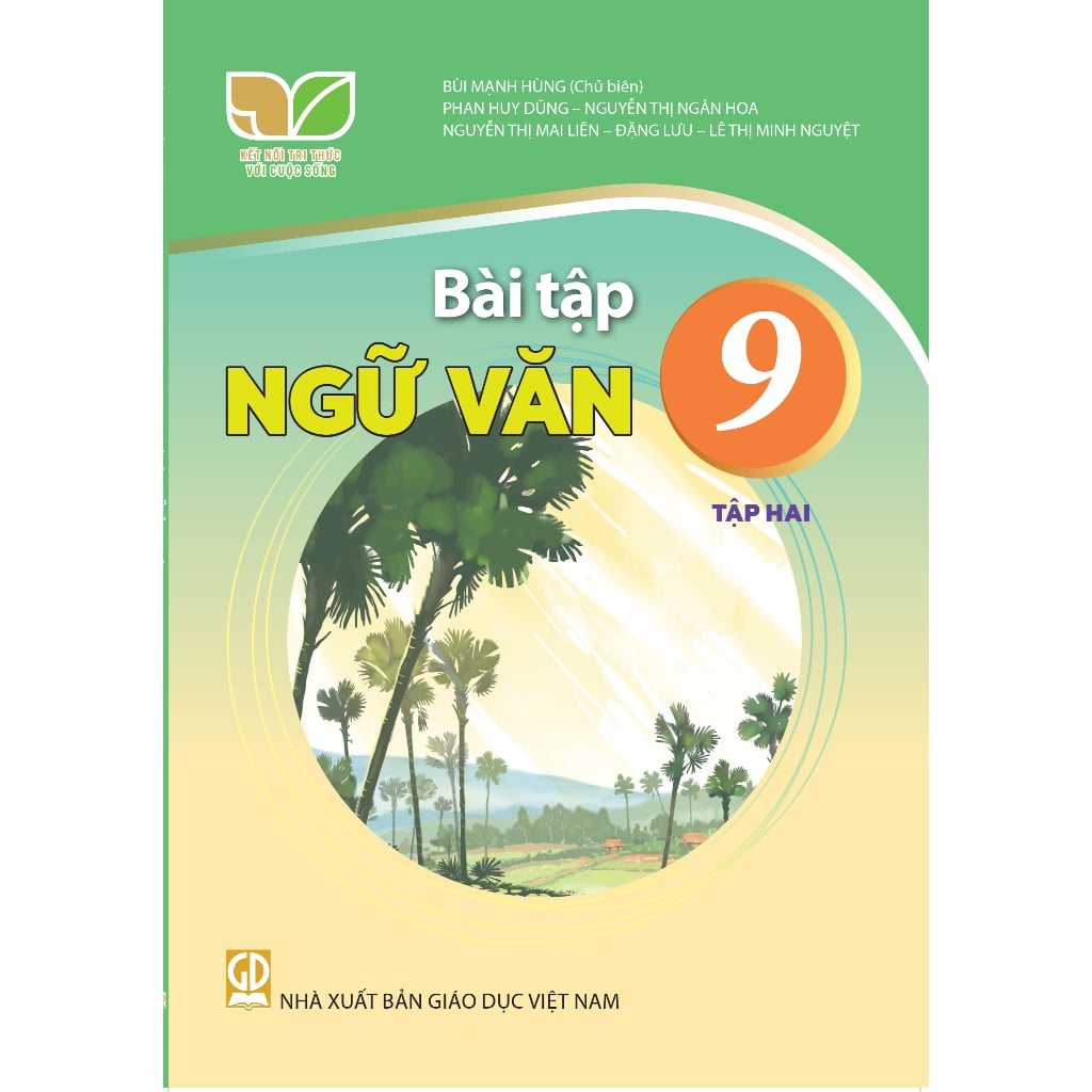 Bài Tập Ngữ Văn 9 - Tập 2 - Kết Nối Tri Thức Với Cuộc Sống - Bùi Mạnh Hùng (Chủ Biên) - NXBGD
