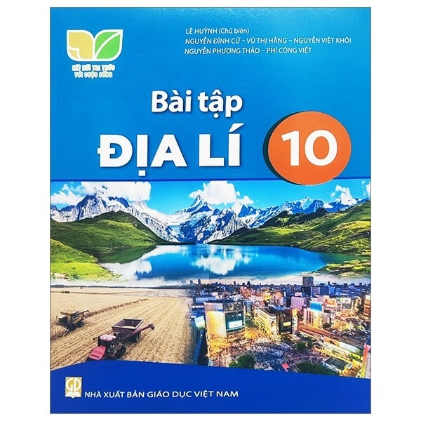 Bài Tập Địa Lí 10 - Kết Nối Tri Thức Với Cuộc Sống - Lê Huỳnh (Chủ Biên
