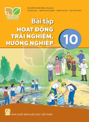 Bài Tập Hoạt Động Trải Nghiệm, Hướng Nghiệp 10 - Kết Nối Tri Thức Với Cuộc Sống - Nguyễn Thanh Bình (Chủ Biên)