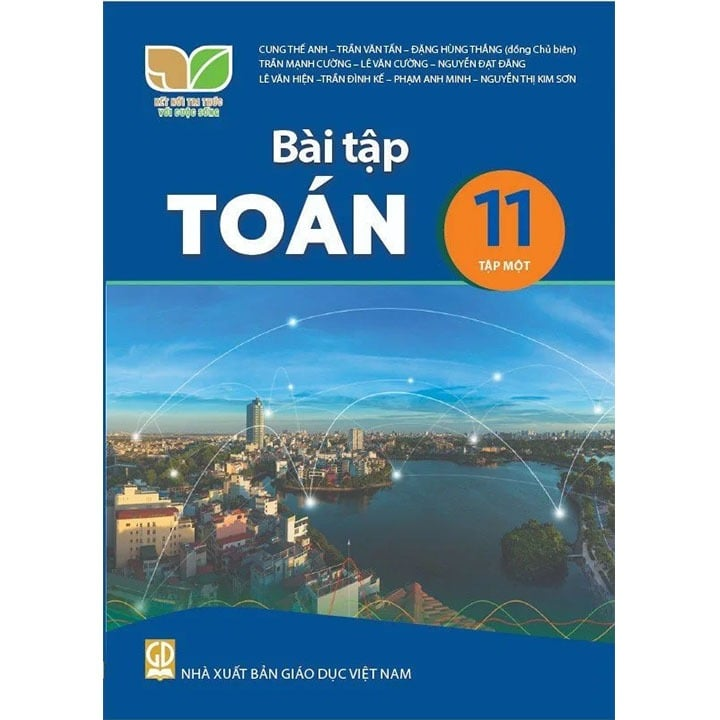 Bài Tập Toán 11, Tập 1 - Kết Nối Tri Thức Với Cuộc Sống - Cung Thế Anh, Trần Văn Tấn, Đặng Hùng Thắng (Đồng Chủ Biên) - NXBGD