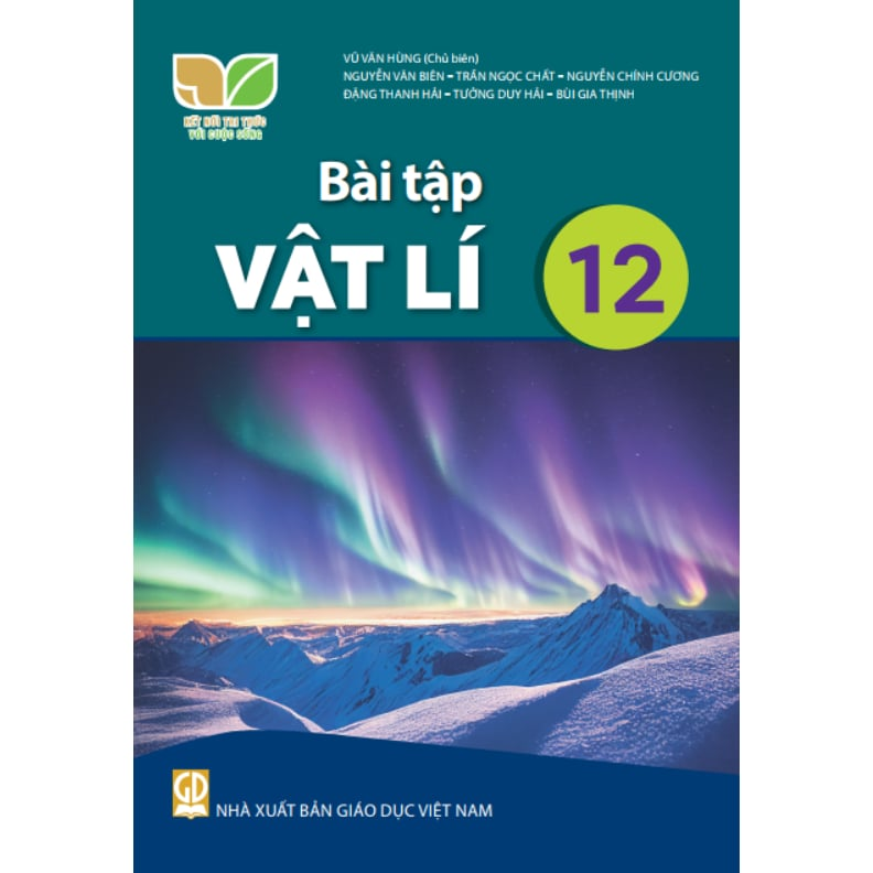 Bài Tập Vật Lí 12 - Kết Nối Tri Thức Với Cuộc Sống - Vũ Văn Hùng (Chủ Biên) - NXBGD