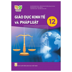 Bài Tập Giáo Dục Kinh Tế Và Pháp Luật 12 - Kết Nối Tri Thức Với Cuộc Sống - Nguyễn Minh Đoan, Trần Thị Mai Phương (Đồng Chủ Biên)