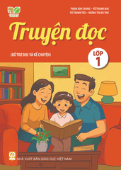 Truyện Đọc Lớp 1 (Bổ Trợ Đọc Và Kể Chuyện) (Kết Nối Tri Thức Với Cuộc Sống) - Phạm Kim Chung, Vũ Thanh Mai, Vũ Thanh Trà, Hoàng Thị Hà Thu - NXBGD