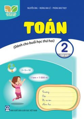 Toán 2 - Tập 2 (Dành Cho Buổi Học Thứ Hai) (Kết Nối Tri Thức Với Cuộc Sống) - Nguyễn Áng, Hoàng Mai Lê, Phùng Như Thụy - NXBGD