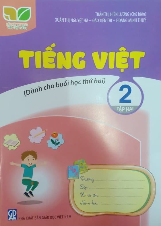 Tiếng Việt 2 - Tập 2 (Dành Cho Buổi Học Thứ Hai)  (Kết Nối Tri Thức Với Cuộc Sống) - Trần Thị Hiền Lương (Chủ biên), Xuân Thị Nguyệt Hà, Hoàng Minh Thúy, Đào Tiến Thi - NXBGD