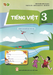 Tiếng Việt 3 - Tập 2 (Dành Cho Buổi Học Thứ Hai)  (Kết Nối Tri Thức Với Cuộc Sống) - Trần Thị Hiền Lương (Chủ biên), Phạm Thị Chín, Xuân Thị Nguyệt Hà, Đào Tiến Thi - NXBGD