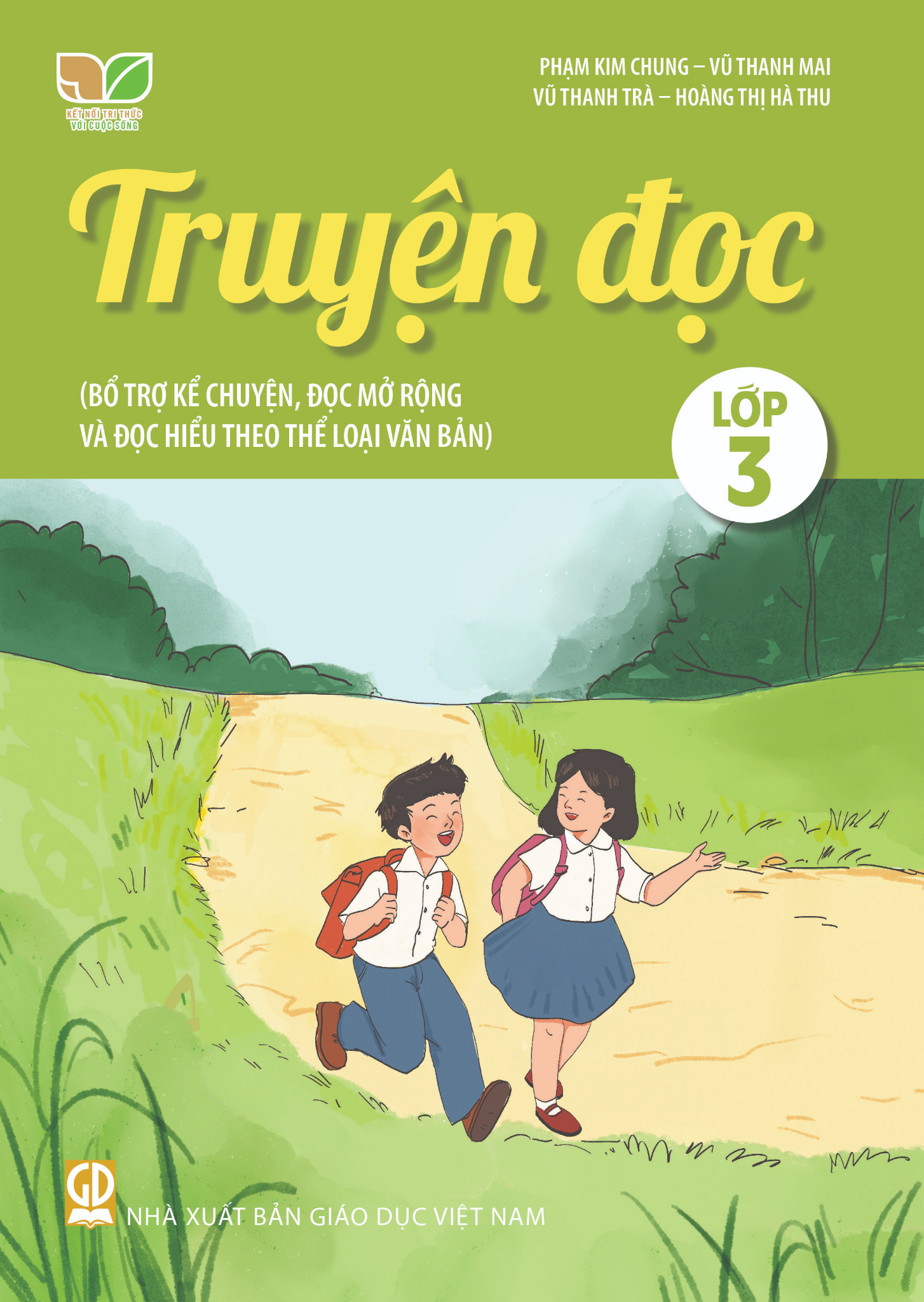 Truyện Đọc Lớp 3 (Bổ Trợ Kể Chuyện, Đọc Mở Rộng Và Đọc Hiểu Theo Thể Loại Văn Bản) (Kết Nối Tri Thức Với Cuộc Sống) - Phạm Kim Chung, Vũ Thanh Mai, Vũ Thanh Trà, Hoàng Thị Hà Thu - NXBGD