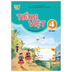 Tiếng Việt 4 - Tập 1 (Dành Cho Buổi Học Thứ Hai)  (Kết Nối Tri Thức Với Cuộc Sống) - Trần Thị Hiền Lương (Chủ biên), Phạm Thị Chín, Xuân Thị Nguyệt Hà, Đào Tiến Thi - NXBGD