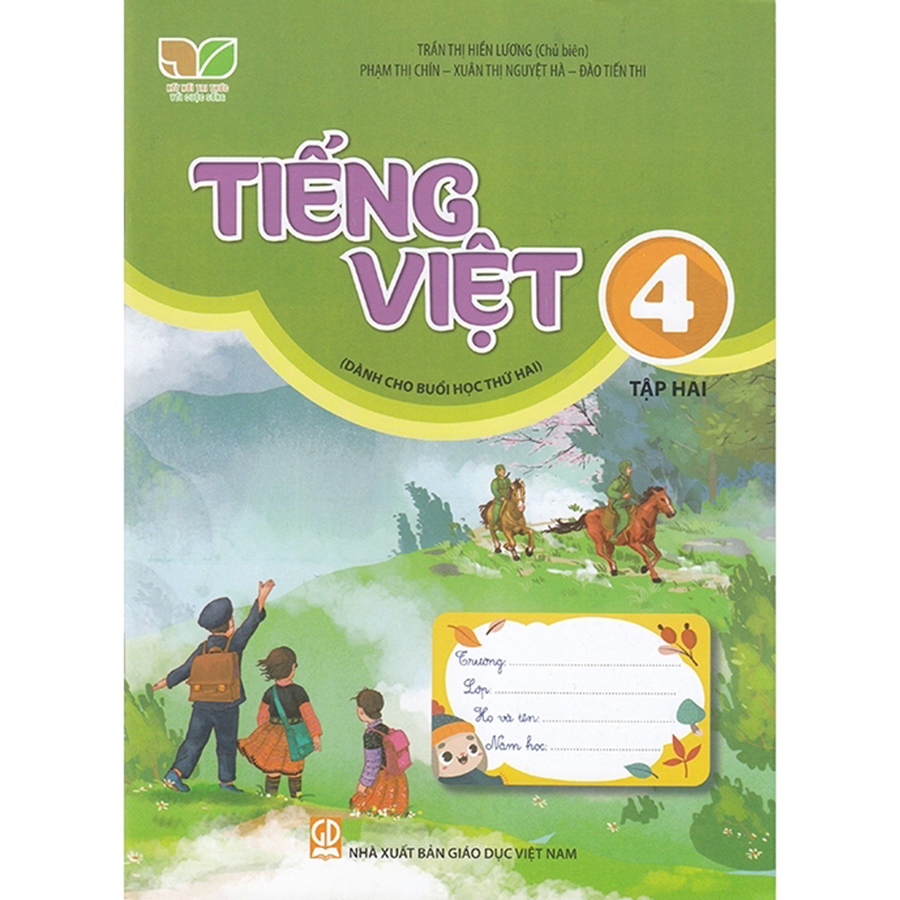 Tiếng Việt 4 - Tập 2 (Dành Cho Buổi Học Thứ Hai)  (Kết Nối Tri Thức Với Cuộc Sống) - Trần Thị Hiền Lương (Chủ biên), Phạm Thị Chín, Xuân Thị Nguyệt Hà, Đào Tiến Thi - NXBGD