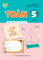 Toán 5 - Tập 1 (Dành Cho Buổi Học Thứ Hai) (Kết Nối Tri Thức Với Cuộc Sống) - Lê Anh Vinh (Chủ biên), Vũ Văn Dương, Vũ Thị Thanh Hương, Hoàng Mai Lê, Phùng Như Thụy - NXBGD