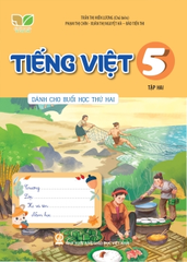 Tiếng Việt 5 - Tập 2 (Dành Cho Buổi Học Thứ Hai)  (Kết Nối Tri Thức Với Cuộc Sống) - Trần Thị Hiền Lương (Chủ biên), Phạm Thị Chín, Xuân Thị Nguyệt Hà, Đào Tiến Thi - NXBGD