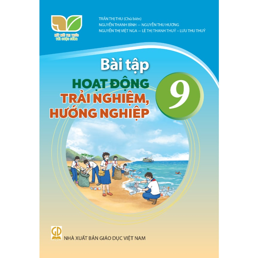 Bài Tập Hoạt Động Trải Nghiệm, Hướng Nghiệp 9 - Kết Nối Tri Thức Với Cuộc Sống - Trần Thị Thu (Chủ Biên) - NXBGD