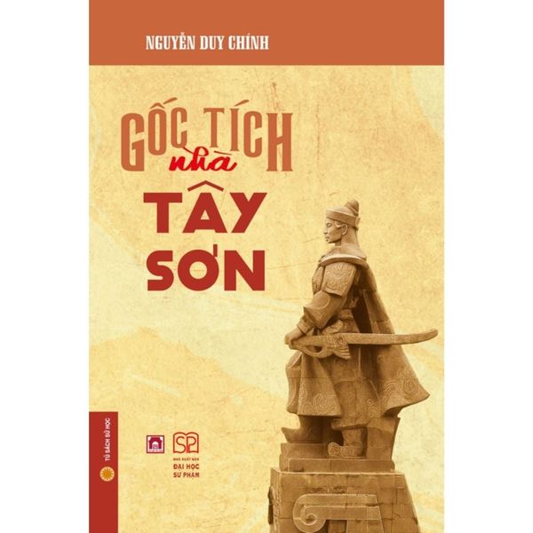  Gốc Tích Nhà Tây Sơn (Bìa cứng) - Nguyễn Duy Chính 