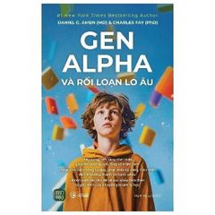 Combo 2 Cuốn Thế Hệ Lo Âu + Gen Alpha Và Rối Loạn Lo Âu
