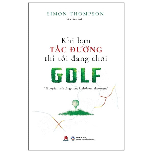 Khi Bạn Tắc Đường Thì Tôi Đang Chơi Golf - Simon Thompson