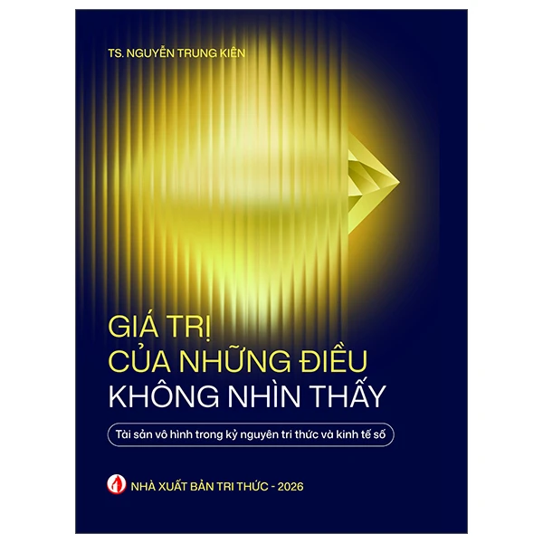 Giá Trị Của Những Điều Không Nhìn Thấy - TS Nguyễn Trung Kiên