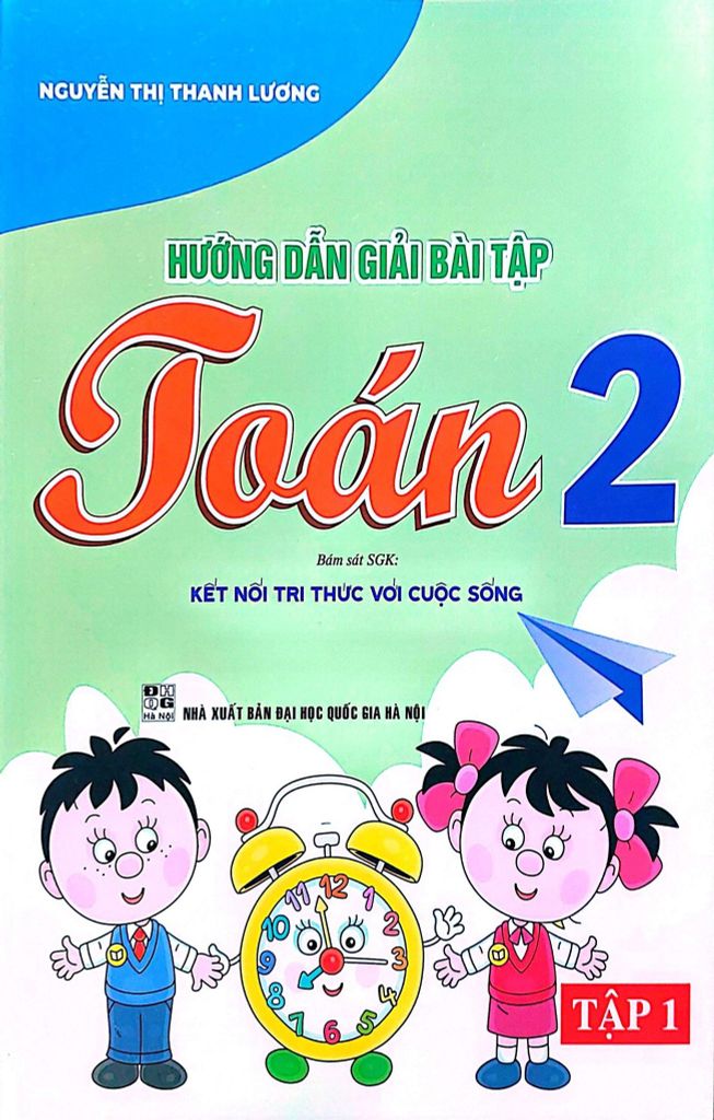 Sách Hướng Dẫn Giải Bài Tập Toán 2 Tập 1 (Bám Sát Sgk Kết Nối Tri Thức Với Cuộc Sống) - Nguyễn Thị Thanh Lương