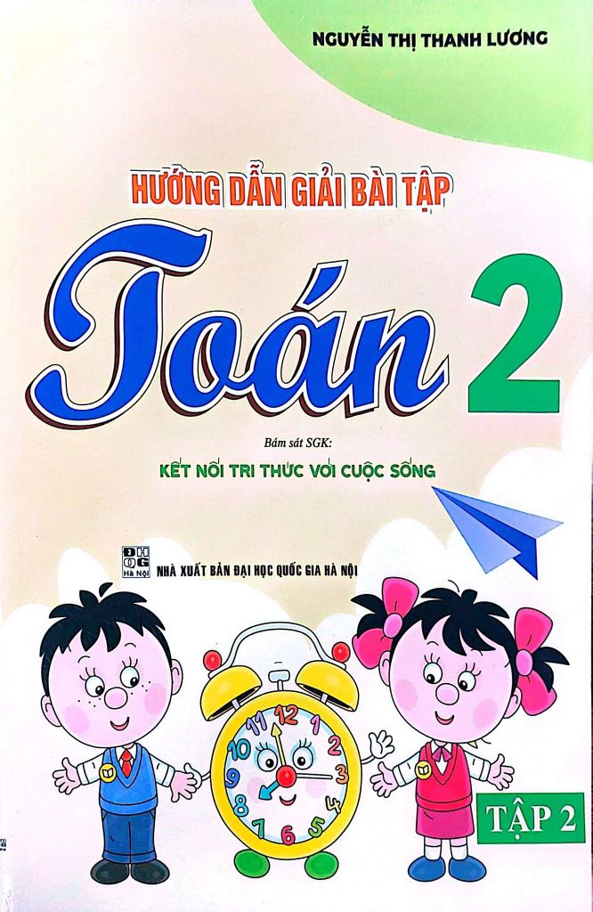 Sách Hướng Dẫn Giải Bài Tập Toán 2 Tập 2 (Bám Sát Sgk Kết Nối Tri Thức Với Cuộc Sống) - Nguyễn Thị Thanh Lương