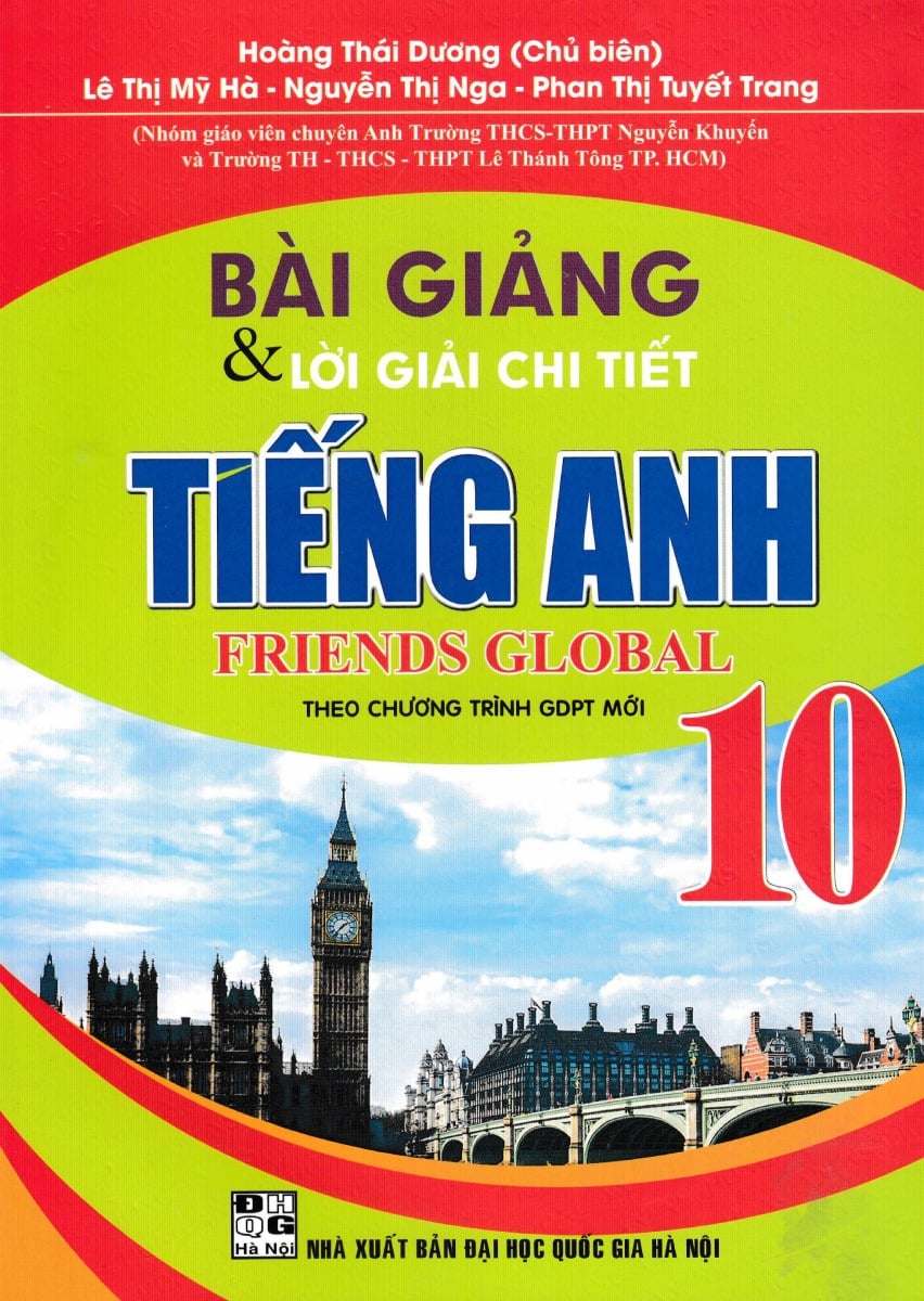 Bài Giảng Và Lời Giải Chi Tiết Tiếng Anh Friends Global 10 (Theo Chương Trình Gdpt Mới) - Hoàng Thái Dương