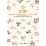  Combo 2 Cuốn Nhẩn Nha Với Trà ( Oolong - Khám Phá Thế Giới Đầy Hương, Vị Của Rồng Đen + Bước Vào Thế Giới Trà ) Tú Oanh, Thanh Huyền, Kim Quý 