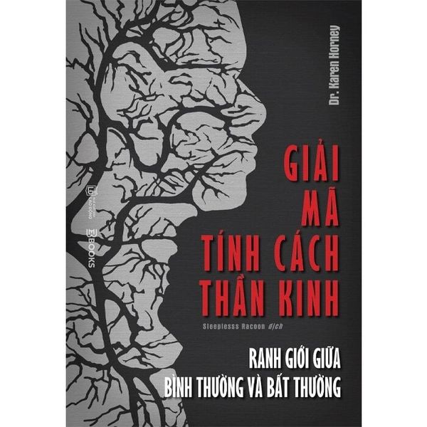  Giải Mã Tính Cách Thần Kinh - Ranh Giới Giữa Bình Thường Và Bất Thường - Dr. Karen Horney 
