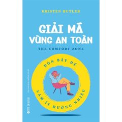 Giải Mã Vùng An Toàn - Đòn Bẩy Để Làm Ít Hưởng Nhiều - Kristen Butler