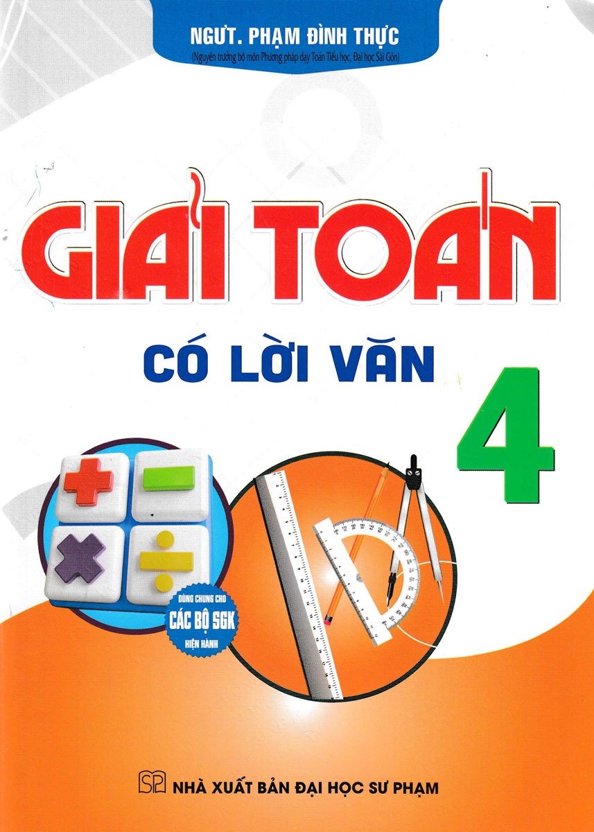Giải Toán Có Lời Văn 4 (Dùng Chung Cho Các Bộ Sgk Hiện Hành) - Phạm Đình Thực