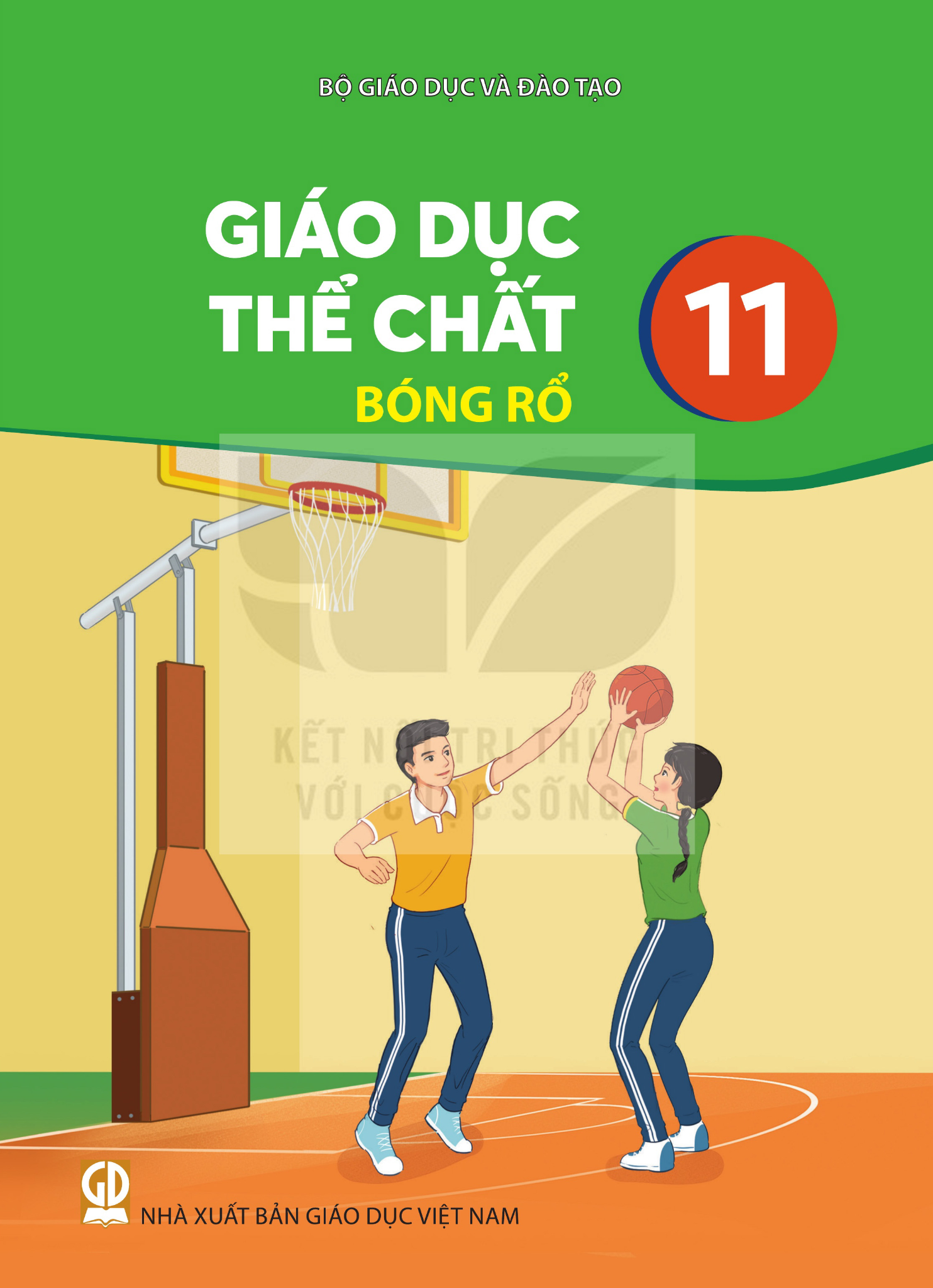 Sách Giáo Khoa - Giáo Dục Thể Chất 11 - Bóng Rổ - Kết Nối Tri Thức Với Cuộc Sống - Xuất Bản Q2/2026 - Trịnh Hữu Lộc (Tổng Chủ Biên) - NXBGD