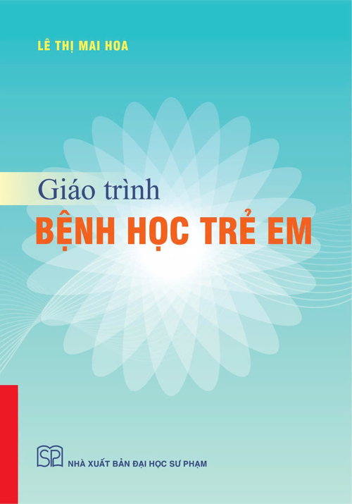 Giáo Trình Bệnh Học Trẻ Em (2026) - Lê Thị Mai Hoa