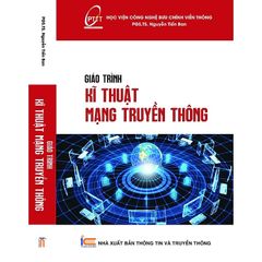 Giáo Trình Kĩ Thuật Mạng Truyền Thông - PGS.TS. Nguyễn Tiến Ban