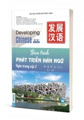 Giáo Trình Phát Triển Hán Ngữ - Nghe Trung Cấp 2 - Đại Học Ngôn Ngữ Bắc Kinh