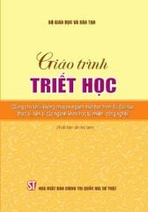 Giáo Trình Triết Học - Dùng Cho Khối Không Chuyên Ngành Triết Học Trình Độ Đào Tạo Thạc Sĩ, Tiến Sĩ Các Ngành Khoa Học Tự Nhiên, Công Nghệ (Xuất Bản Lần Thứ 7) - Bộ GD&DT